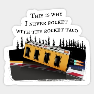 Rocket Taco Mistakes Sticker